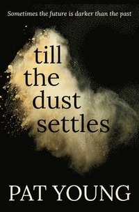 Till The Dust Settles (hftad)