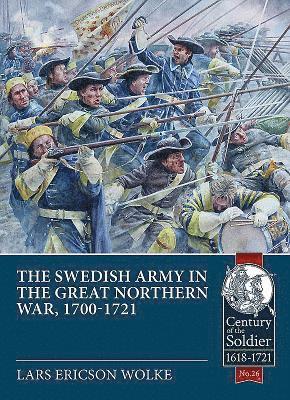 The Swedish Army of the Great Northern War, 1700-1721 (hftad)