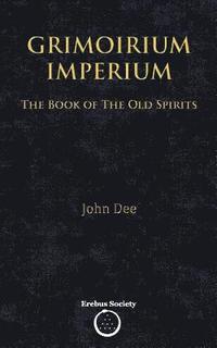 Grimoirium Imperium: The Book of The Old Spirits (hftad)
