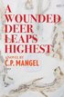 A Wounded Deer Leaps The Highest