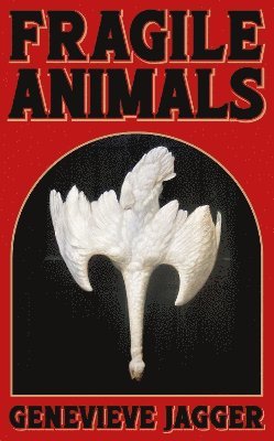 Fragile Animals