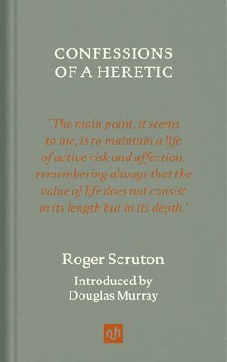 Confessions of a Heretic, Revised Edition (inbunden)