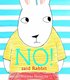 No! Said Rabbit