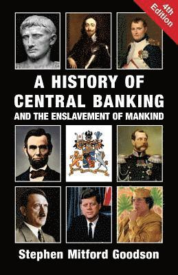 A History of Central Banking and the Enslavement of Mankind (häftad)
