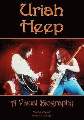 Uriah Heep: A Visual Biography (häftad)