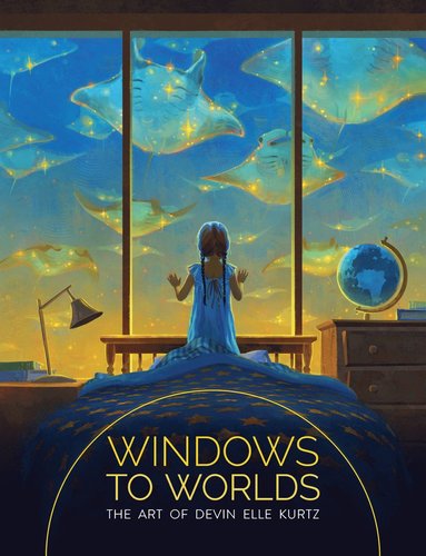 Windows to Worlds: The art of Devin Elle Kurtz (h�ftad)