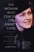 The Woman Who Cracked the Anxiety Code
