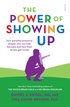 Power of Showing Up