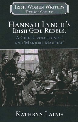 Hannah Lynch's Irish Girl Rebels (hftad)