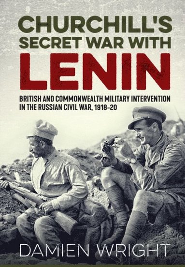 Churchill's Secret War With Lenin (e-bok)