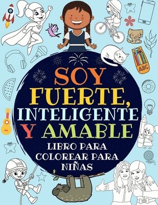 Soy Fuerte, Inteligente Y Amable (h�ftad)