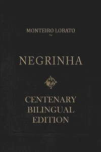 Negrinha - Centenary Bilingual Edition (häftad)