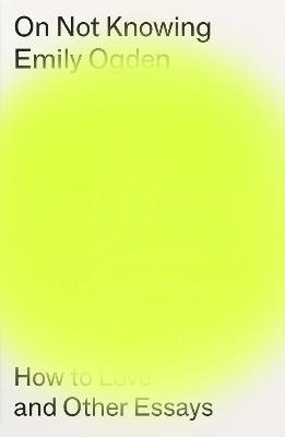 On Not Knowing (h�ftad)