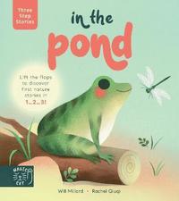 Three Step Stories: In the Pond (inbunden)