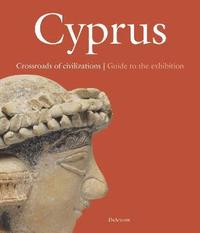 Cyprus. Crossroads of Civilization (häftad)