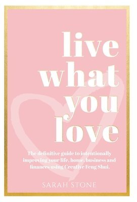 Live What You Love (häftad)