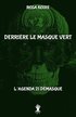 Derrire le masque vert