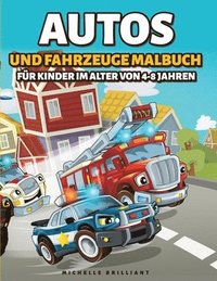 Autos und Fahrzeuge Malbuch fur Kinder von 4-8 Jahren (hftad)