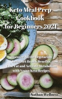 Keto Meal Prep Cookbook for Beginners 2021 (inbunden)