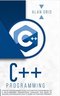 C++ Programming - Alan Grid - Bok (9781914045233) | Bokus