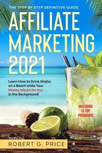 Affiliate Marketing 2021 (häftad)