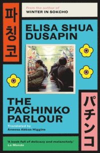 The Pachinko Parlour (häftad)