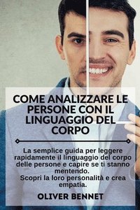 Come Analizzare Le Persone con il Linguaggio del Corpo. How to Analyze People with Body Language Reading (Italian Version) (hftad)