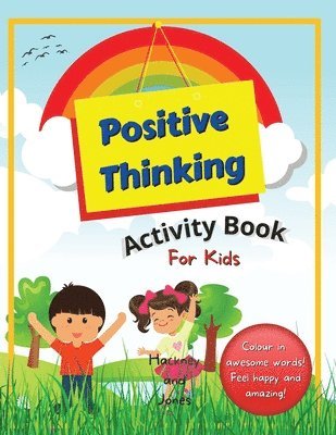 Positive Thinking Activity Book For Kids (hftad)