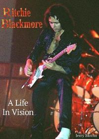 Ritchie Blackmore A Life In Vision (hftad)