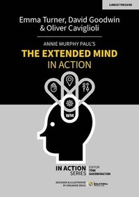 Annie Murphy Paul's The Extended Mind in Action (häftad)