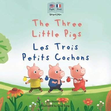 The Three Little Pigs - Les Trois Petits Cochons - Ann Hamilton-Lee ...