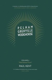Pelham Grenville Wodehouse: Volume 2: 'Mid-Season Form' (inbunden)