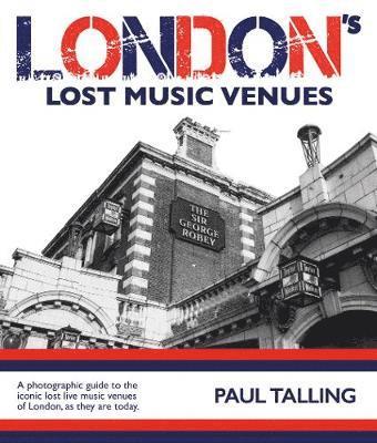 LONDON'S LOST MUSIC VENUES (hftad)