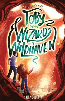 Toby and the Wizards of Wildhaven (inbunden)