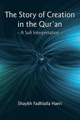 Story of Creation in the Qur'an (häftad)