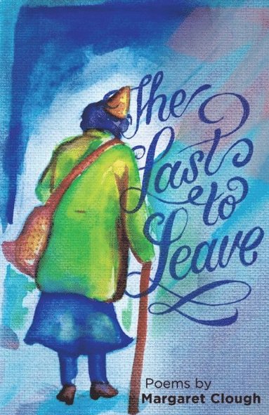 Last to Leave (inbunden)