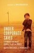 Under Corporate Skies: A Struggle Between People, Place and Profit
