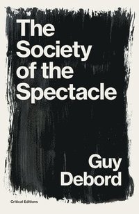 The Society of the Spectacle (häftad)