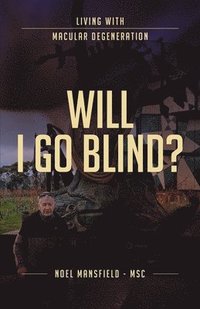 Will I Go Blind (häftad)
