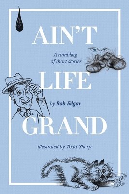Ain't Life Grand (hftad)