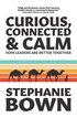 Curious, Connected and Calm