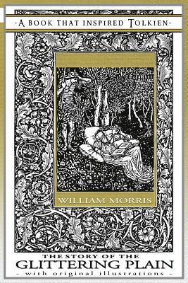 The Story of the Glittering Plain - A Book That Inspired Tolkien (hftad)