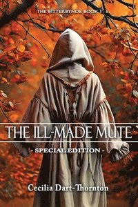 The Ill-Made Mute - Special Edition (häftad)