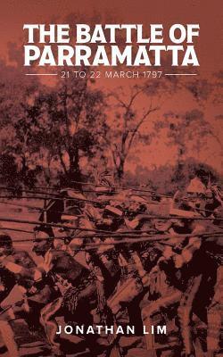 Battle of Parramatta 21 to 22 March 1797 (häftad)