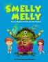 Smelly Melly: Personal Hygiene for Kids and Little Monsters