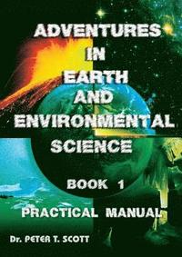 Adventures in Earth and Environmental Science Book 1 (hftad)