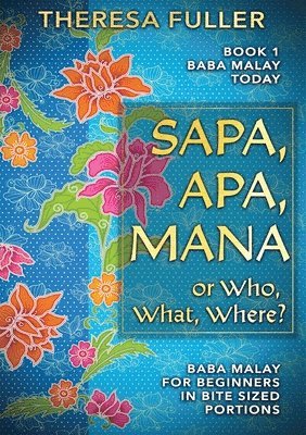 Sapa, Apa, Mana or Who, What, Where (h�ftad)