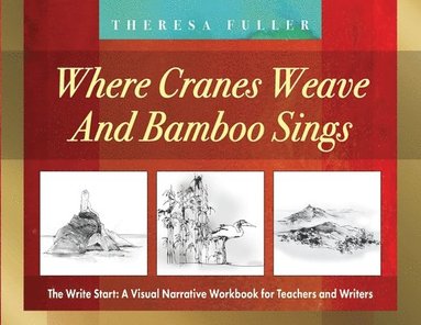 Where Cranes Weave and Bamboo Sings (h�ftad)
