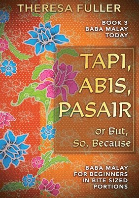 Tapi, Abis, Pasair or But, So, Because (h�ftad)