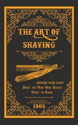 Art of Shaving - Shaving Made Easy (inbunden)